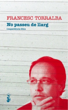 No passeu de llarg : l'experiència ètica