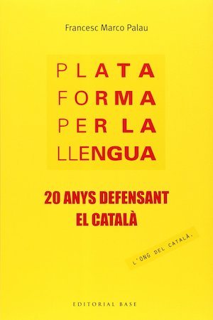 Plataforma per la llengua. 20 anys defensant el català