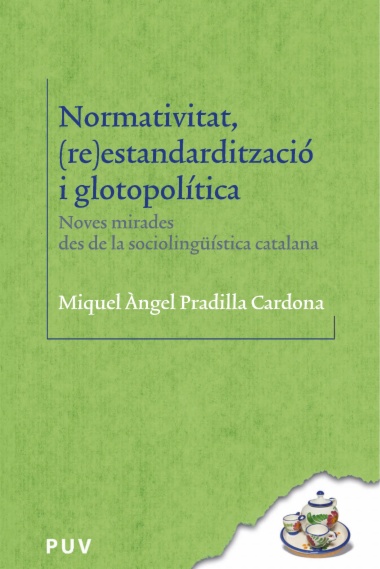 Normativitat, (re)estandardització i glotopolítica