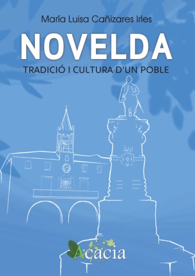Novelda. Tradició i cultura d’un poble