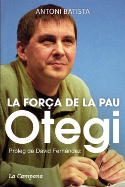 Otegi i la força de la pau