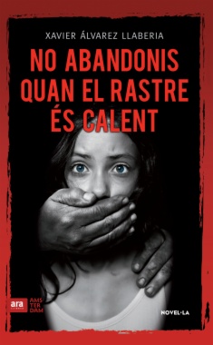 No abandonis quan el rastre és calent