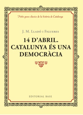 14 d'abril. Catalunya és una democràcia