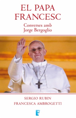 Papa Francesc: converses amb Jorge Bergoglio