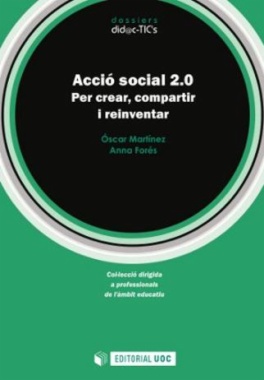 Acció social 2.0. Per crear, compartir i reinventar