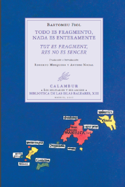 Todo es fragmento, nada es enteramente